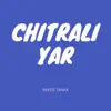 Raees Tanha - Chitrali Yar - Single